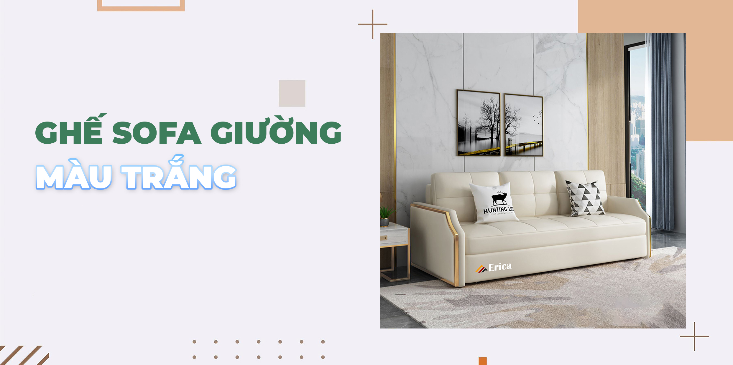 NHỮNG NÀNG BẠCH TUYẾT “XINH XẮN” TRONG KHO TÀNG GHẾ SOFA GIƯỜNG CỦA NHÀ ERICA CHẮC CHẮN KHIẾN BẠN XAO XUYẾN